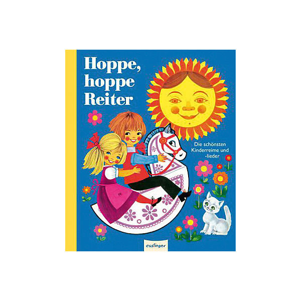 Hoppe, hoppe, Reiter!, Die schönsten Kinderreime und -lieder