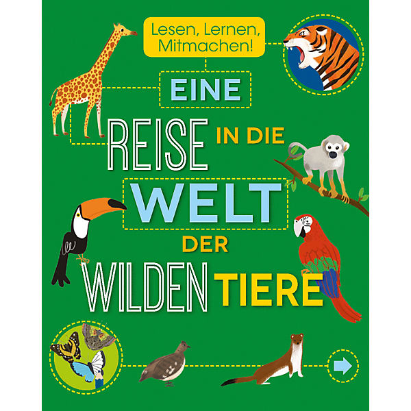 Lesen, Lernen, Mitmachen! Eine Reise durch die wilde Tierwelt