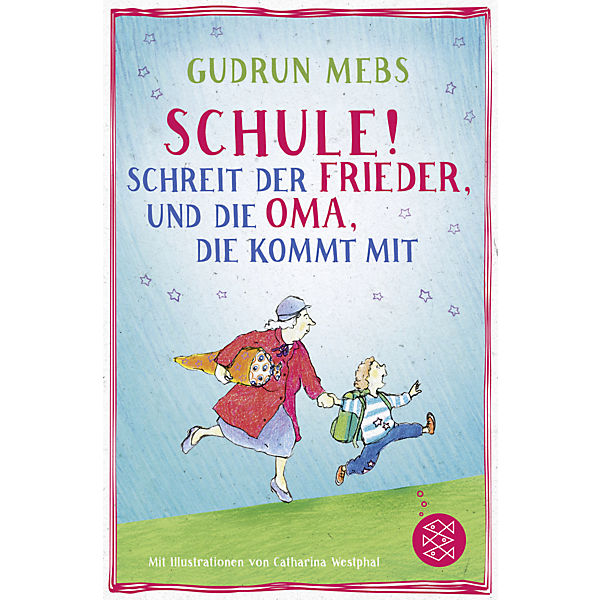 "Schule!", schreit der Frieder, und die Oma, die kommt mit