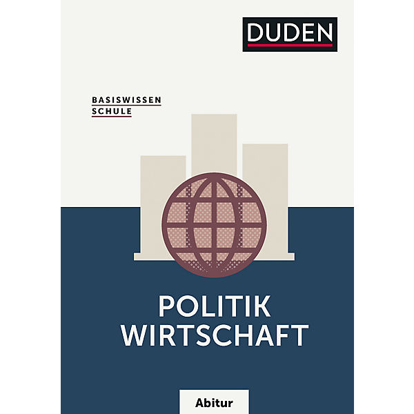 BasisDuden Wissen Schule: Politik/Wirtschaft Abitur