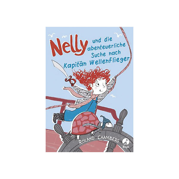 Nelly und die abenteuerliche Suche nach Kapitän Wellenflieger