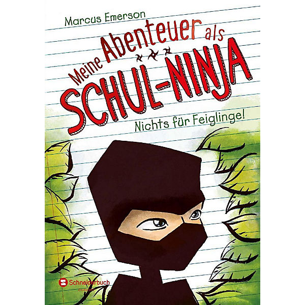 Meine Abenteuer als Schul-Ninja: Nichts für Feiglinge