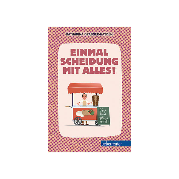 Einmal Scheidung mit alles!