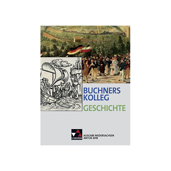 Buchners Kolleg Geschichte, Ausgabe Niedersachsen, Abitur 2018