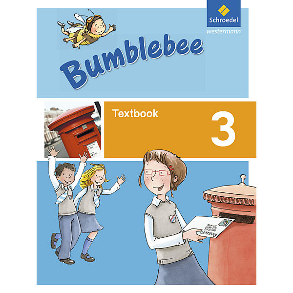 Bumblebee, Ausgabe 2015 für das 1.-4. Schuljahr: 3. Schuljahr, Textbook