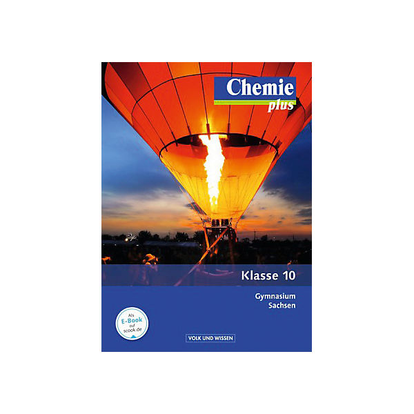 Chemie plus, Gymnasium Sachsen, Neue Ausgabe: 10. Schuljahr, Schülerbuch