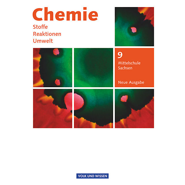 Chemie: Stoffe - Reaktionen - Umwelt, Mittelschule Sachsen, Neue Ausgabe: 9. Schuljahr, Schülerbuch