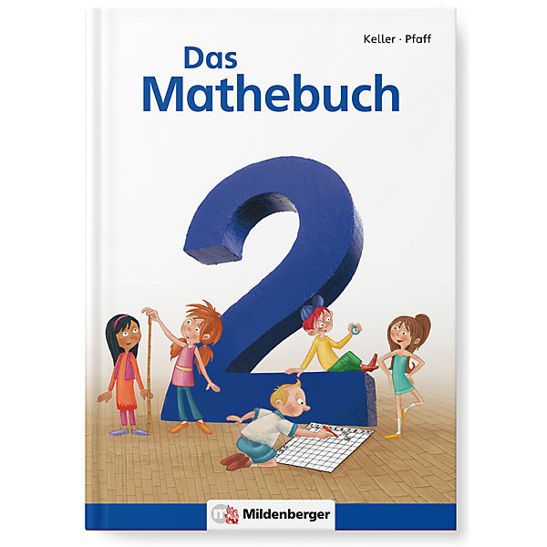 Das Mathebuch, Neubearbeitung: 2. Klasse, Schülerbuch m. CD-ROM