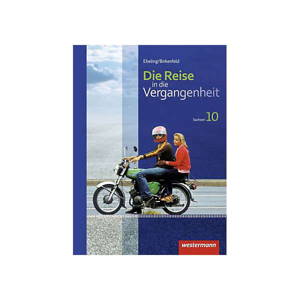 Die Reise in die Vergangenheit, Ausgabe 2012 für Sachsen: 10. Schuljahr, Schülerband