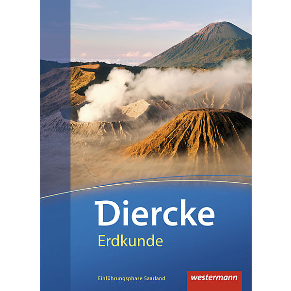 Diercke Erdkunde, Ausgabe 2011 Gymnasium Saarland: Einführungsphase, Schülerband