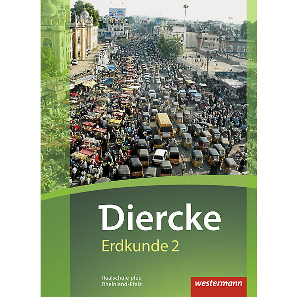 Diercke Erdkunde, Ausgabe 2016 Realschule plus Rheinland-Pfalz: 7./8. Schuljahr, Schülerband
