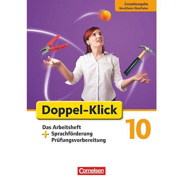 Doppel-Klick, Grundausgabe NRW: 10. Schuljahr, Das Arbeitsheft + Sprachförderung, Prüfungsvorbereitung