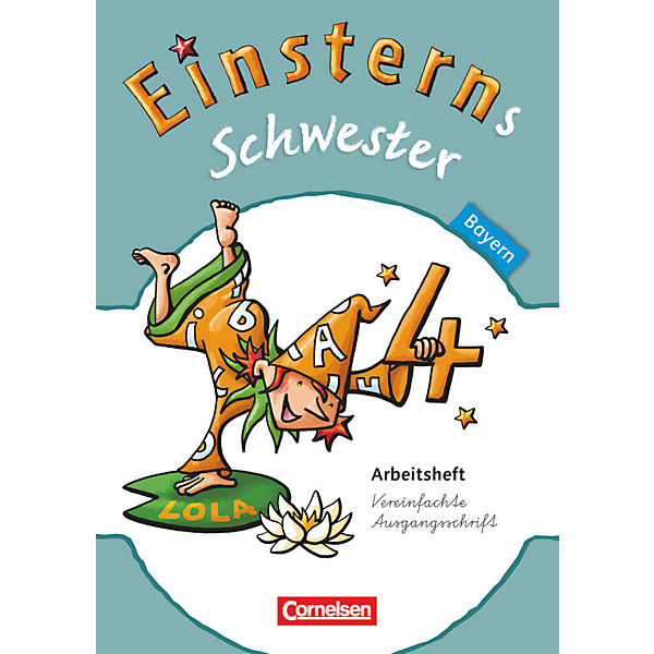 Einsterns Schwester, Sprache und Lesen, Bayern: 4. Jahrgangsstufe, Arbeitsheft Vereinfachte Ausgangsschrift