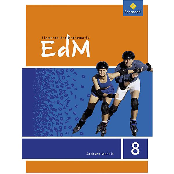 Elemente der Mathematik SI, Ausgabe 2015 Sachsen-Anhalt: 8. Schuljahr, Schülerband