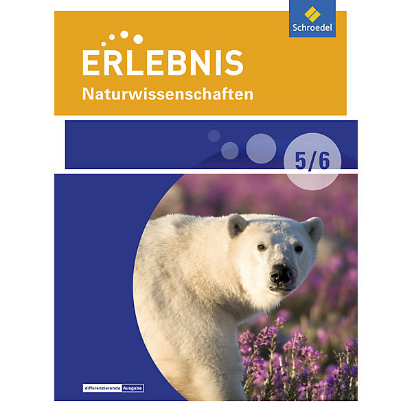 Erlebnis Naturwissenschaften, Differenzierende Ausgabe 2016 für Berlin und Brandenburg: 5./6. Schuljahr, Schülerband
