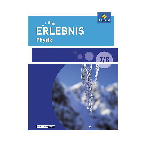 Erlebnis Physik, Differenzierende Ausgabe 2016 für Berlin und Brandenburg: 7./8. Schuljahr, Schülerband