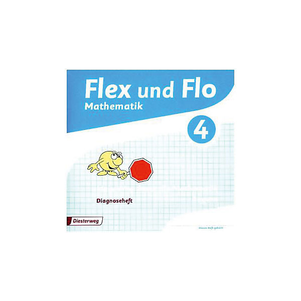 Flex & Flo, Ausgabe 2014 für Bayern: 4. Jahrgangsstufe, Mein Weg durch die Mathematik, Diagnoseheft mit Eingangsdiagnostik