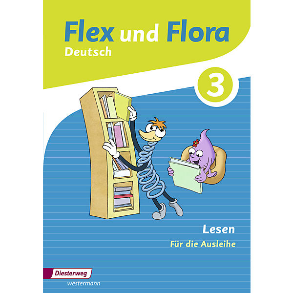 Flex und Flora - Deutsch: Lesen 3 (Für die Ausleihe)