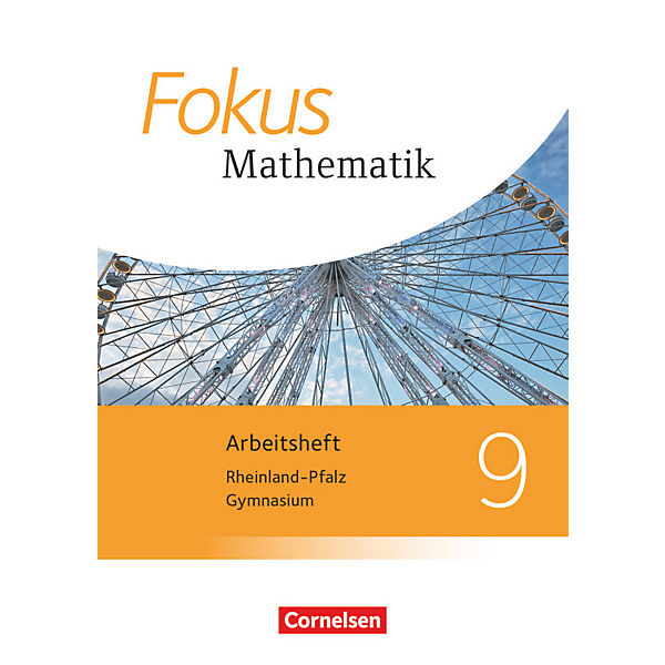 Fokus Mathematik, Gymnasium Rheinland-Pfalz, Neubearbeitung: 9. Schuljahr, Arbeitsheft