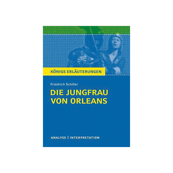 Friedrich von Schiller "Die Jungfrau von Orleans"