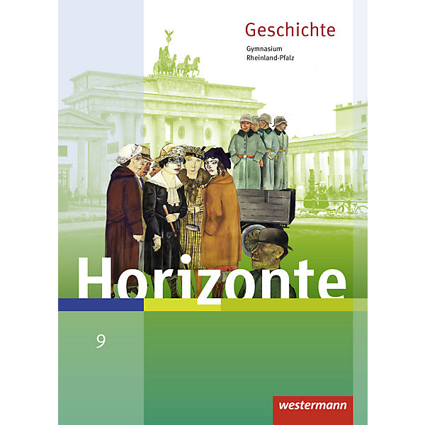 Horizonte, Geschichte für Gymnasien in Rheinland-Pfalz 2016: 9. Schuljahr, Schülerband