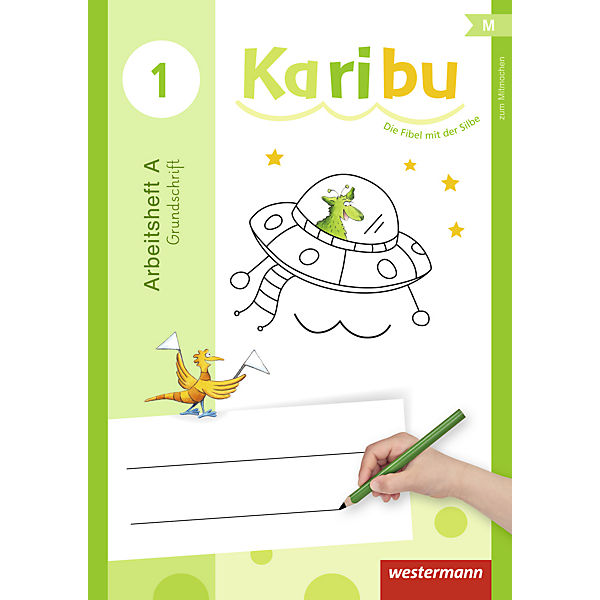 Karibu, Ausgabe 2016: Arbeitshefte Grundschrift zur Mitmachfibel, Klasse 1