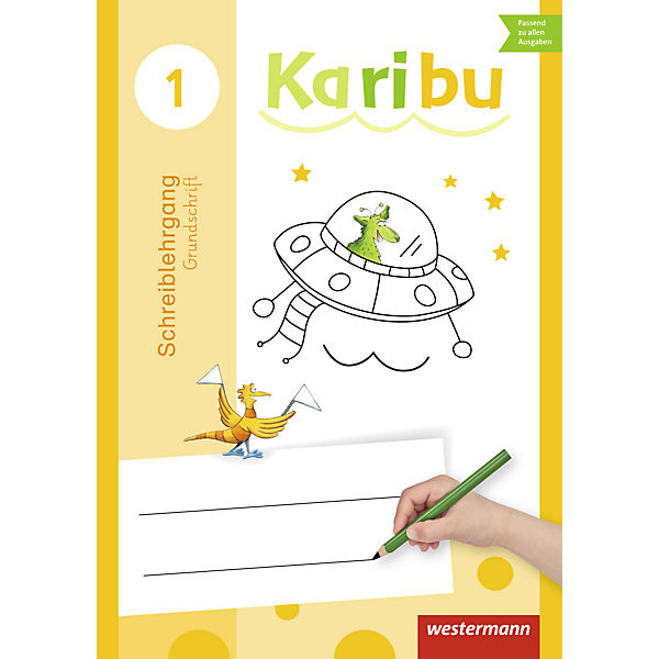 Karibu, Ausgabe 2016: Schreiblehrgang Grundschrift, Klasse 1