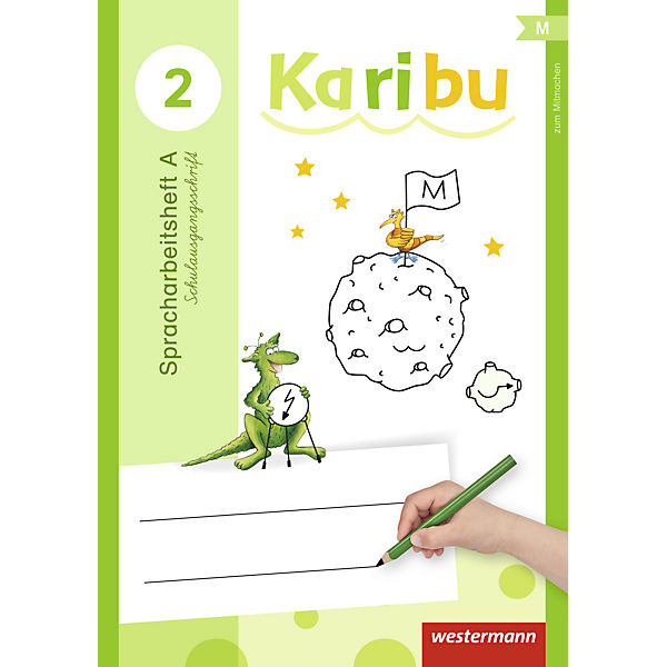 Karibu, Ausgabe 2016: Spracharbeitsheft Schulausgangsschrift, Klasse 2