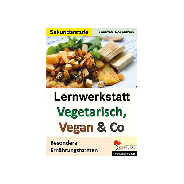 Lernwerkstatt Vegetarisch, Vegan & Co