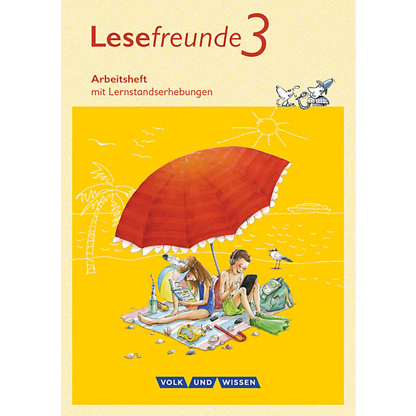 Lesefreunde, Östliche Bundesländer und Berlin 2015: 3. Schuljahr, Arbeitsheft