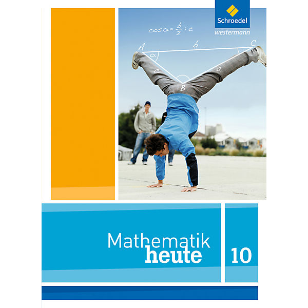 Mathematik heute, Ausgabe 2012 Nordrhein-Westfalen: 10. Schuljahr, Schülerband