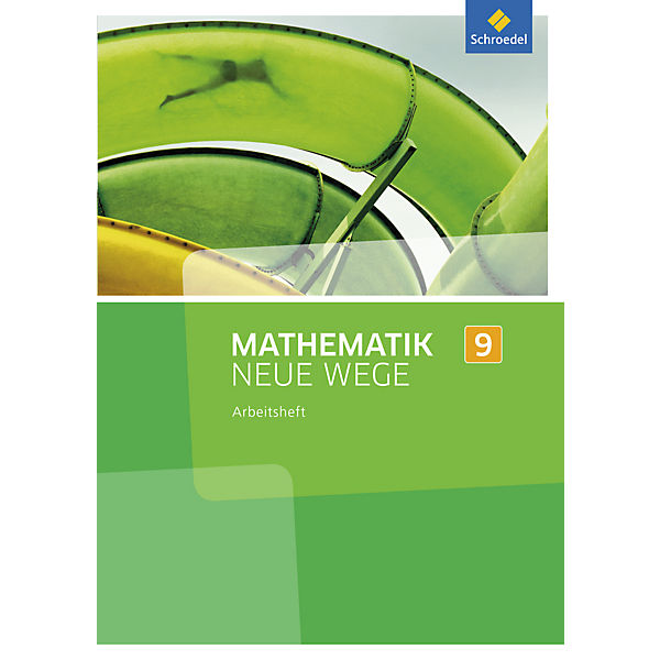 Mathematik Neue Wege SI, Ausgabe 2013 Nordrhein-Westfalen: 9. Schuljahr, Arbeitsheft