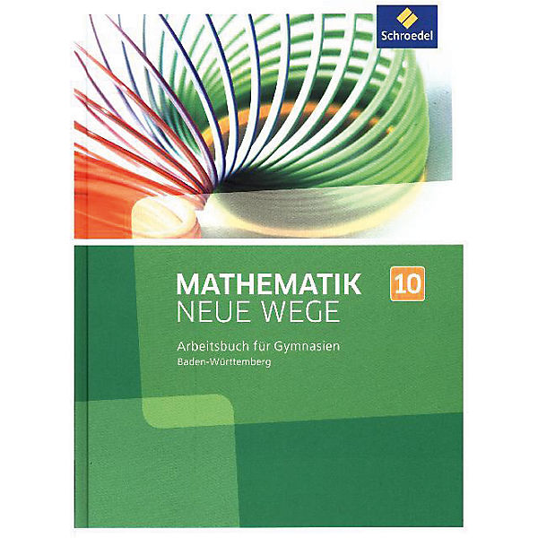 Mathematik Neue Wege SI, Ausgabe 2017 für Baden-Württemberg: 10. Schuljahr, Arbeitsbuch