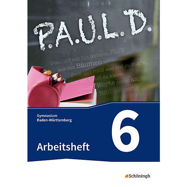 P.A.U.L. D., Ausgabe Gymnasium Baden-Württemberg: 6. Klasse, Arbeitsheft