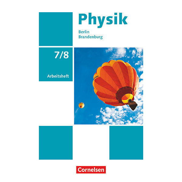 Physik, Sekundarstufe I Berlin/Brandenburg, Neue Ausgabe: 7./8. Schuljahr, Arbeitsheft