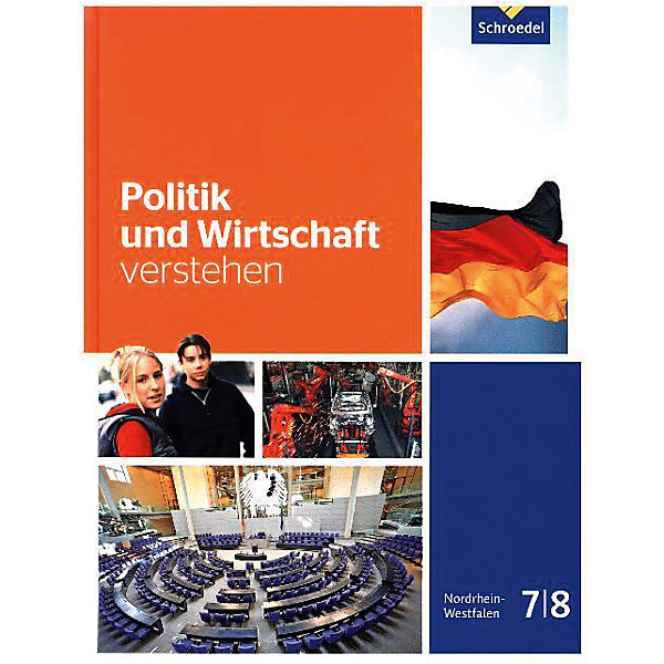 Politik und Wirtschaft verstehen, Ausgabe 2016 Gymnasium Nordrhein-Westfalen: 7./8. Schuljahr, Schülerband