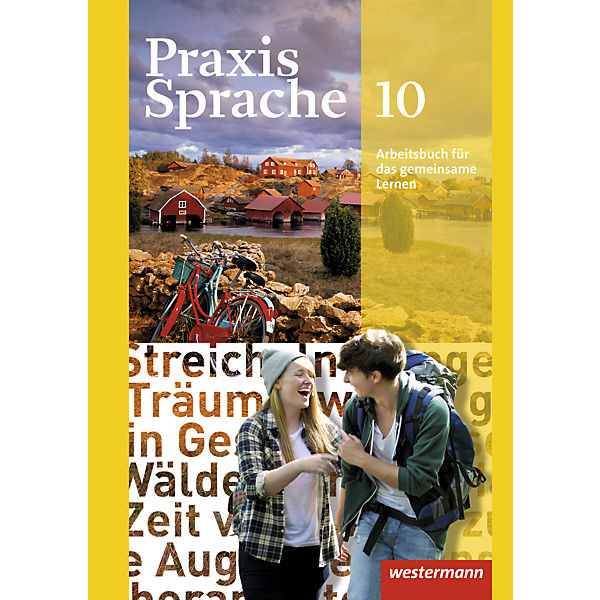 Praxis Sprache, Allgemeine Ausgabe 2010: 10. Schuljahr, Arbeitsbuch für das gemeinsame Lernen: Individuelle Förderung - Inklusion