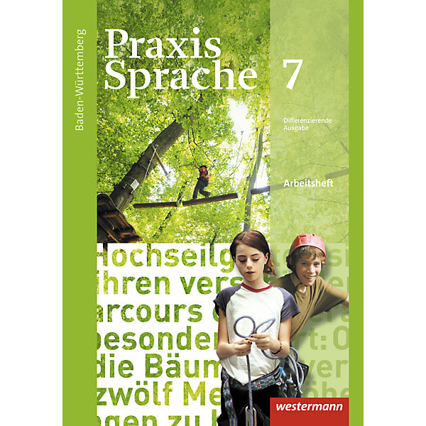 Praxis Sprache, Differenzierende Ausgabe 2015 für Baden-Württemberg: 7. Klasse, Arbeitsheft