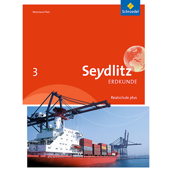 Seydlitz Erdkunde, Ausgabe 2016 Realschule Plus Rheinland-Pfalz: 9. Schuljahr, Schülerband