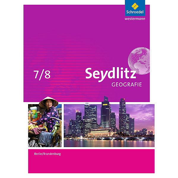 Seydlitz Geografie, Ausgabe Berlin und Brandenburg (2016): 7./8. Schuljahr, Schülerband