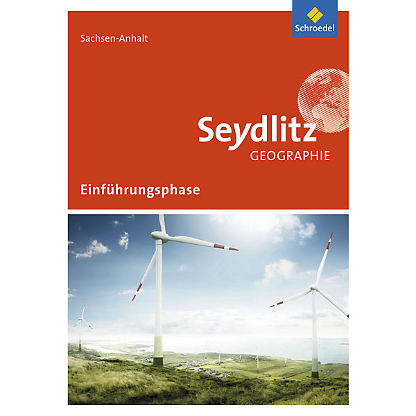 Seydlitz Geographie, Ausgabe 2016 Sachsen-Anhalt SII: 10. Schuljahr, Schülerband