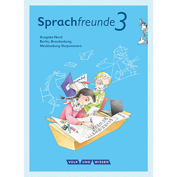 Sprachfreunde, Ausgabe Nord (2015): 3. Schuljahr, Sprachbuch mit Grammatiktafel und Entwicklungsheft