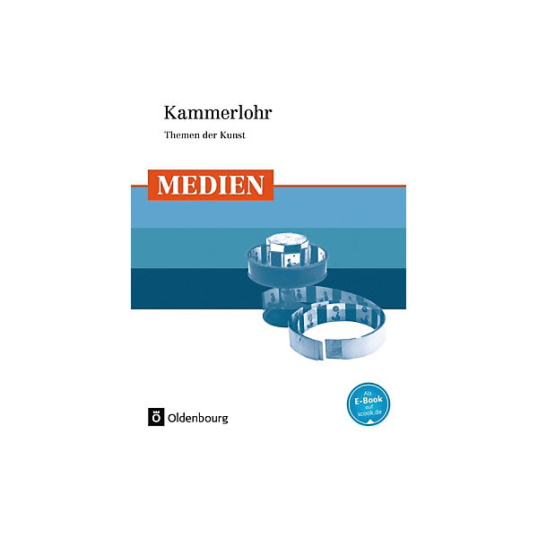 Themen der Kunst: Kammerlohr, Otto: Medien