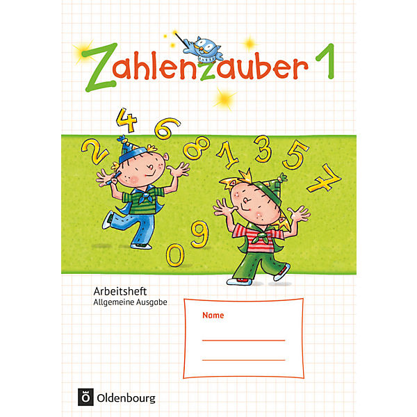 Zahlenzauber, Allgemeine Ausgabe 2016: 1. Schuljahr, Arbeitsheft