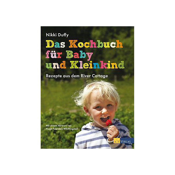 Das Kochbuch für Baby und Kleinkind