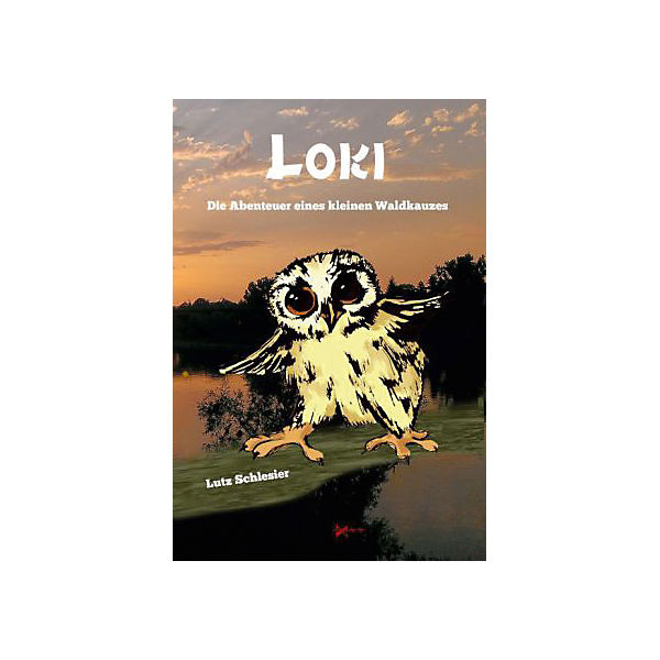 Loki: Die Abenteuer eines kleinen Waldkauzes