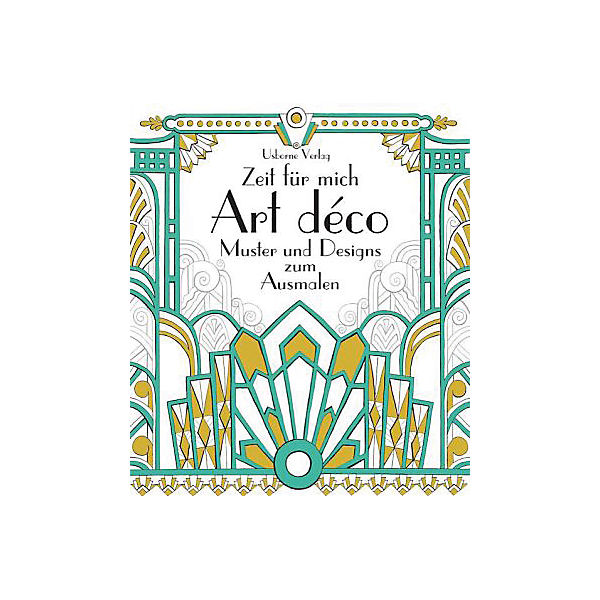 Zeit für mich: Art déco Muster und Designs zum Ausmalen