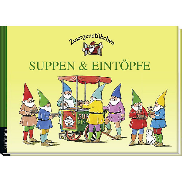 Zwergenstübchen: Suppen & Eintöpfe