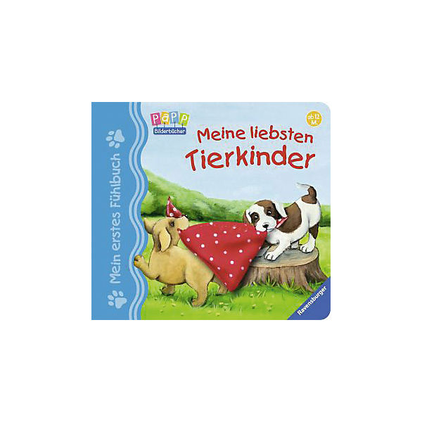 Mein erstes Fühlbuch: Meine liebsten Tierkinder