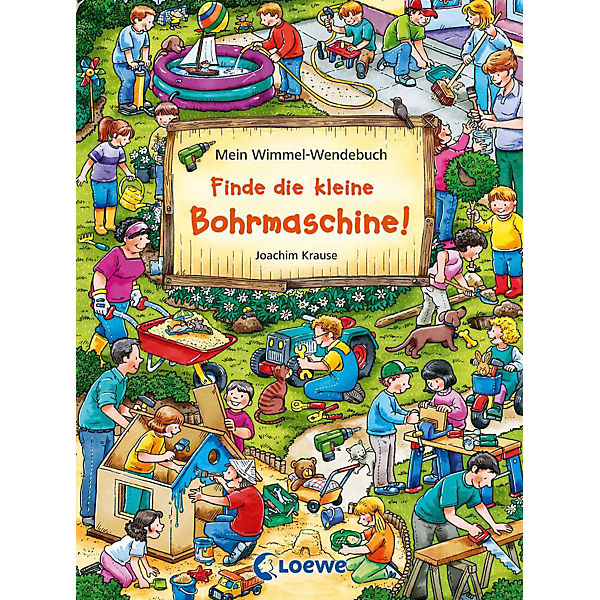 Finde die kleine Bohrmaschine! Finde den Fußball! Wimmel-Wendebuch